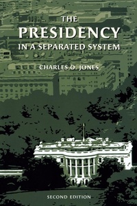 Enlarge image Cover: The Presidency in a Separated System - Brookings Institution