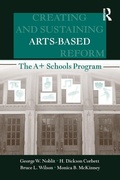 Cover: Creating and Sustaining Arts-Based School Reform - Routledge