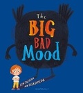 Cover: The Big Bad Mood - Bloomsbury Childrens Books