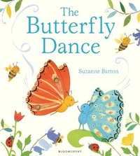 Enlarge image Cover: The Butterfly Dance - Bloomsbury Childrens Books