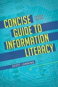 Abbildung von: Concise Guide to Information Literacy - Libraries Unlimited Inc