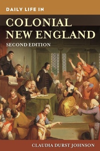 Enlarge image Cover: Daily Life in Colonial New England - Greenwood Press