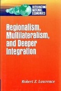 Cover: Regionalism, Multilateralism, and Deeper Integration - Brookings Institution