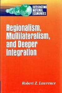 Enlarge image Cover: Regionalism, Multilateralism, and Deeper Integration - Brookings Institution