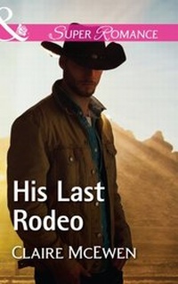 Enlarge image Cover: His Last Rodeo - Mills & Boon