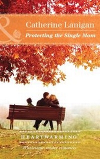 Enlarge image Cover: Protecting The Single Mom - Mills & Boon