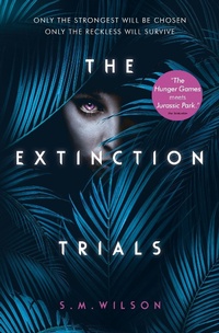 Enlarge image Cover: The Extinction Trials - Usborne Publishing Ltd