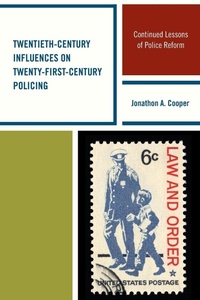 Abbildung von: Twentieth-Century Influences on Twenty-First-Century Policing - Lexington Books
