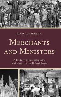 Enlarge image Cover: Merchants and Ministers - Lexington Books
