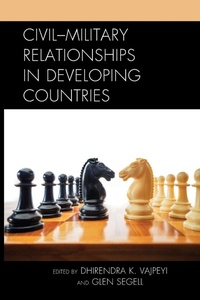 Enlarge image Cover: Civil-Military Relationships in Developing Countries - Lexington Books
