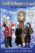 Cover: Chris Kringle's Cops The First Mission - Angel Kiss Lemon Drop Books