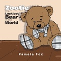 Cover: Zootie The Luckiest Bear in the World - Xlibris