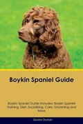 Cover: Boykin Spaniel Guide Boykin Spaniel Guide Includes - Global Pet Care International