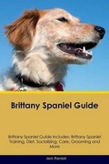 Cover: Brittany Spaniel Guide Brittany Spaniel Guide Includes - Global Pet Care International