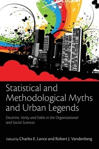Enlarge image Cover: Statistical and Methodological Myths and Urban Legends - Routledge