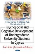 Cover: Psychosocial & Cognitive Development of Undergraduate University Students in Cyprus - Nova Science Publishers Inc