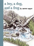 Cover: A Boy, a Dog, and a Frog - E P Dutton & Co Inc