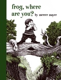 Cover: Frog, Where Are You? - E P Dutton & Co Inc