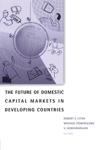 Enlarge image Cover: The Future of Domestic Capital Markets in Developing Countries - Brookings Institution