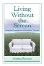 Cover: Living Without the Screen - Routledge