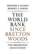 Cover: The World Bank Since Bretton Woods - Brookings Institution