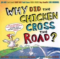 Cover: Why Did the Chicken Cross the Road? - Dial Books