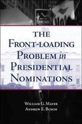 Cover: The Front-Loading Problem in Presidential Nominations - Brookings Institution