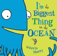 Enlarge image Cover: I'm the Biggest Thing in the Ocean! - Dial Books for Young Readers,US
