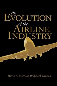 Enlarge image Cover: The Evolution of the Airline Industry - Brookings Institution