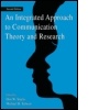 Cover: An Integrated Approach to Communication Theory and Research - Routledge