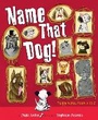 Cover: Name That Dog - Dial Books for Young Readers,US