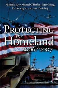 Enlarge image Cover: Protecting the Homeland 2006/2007 - Brookings Institution