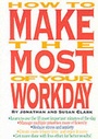 Cover: How to Make the Most of Your Workday - Career Press