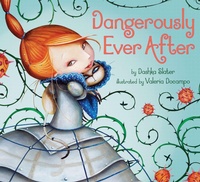 Enlarge image Cover: Dangerously Ever After - Dial Books for Young Readers,US