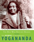 Cover: The Man Who Refused Heaven - the Humor of Paramhansa Yogananda - Crystal Clarity,U.S.