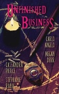 Cover: Unfinished Business - Less Than Three Press