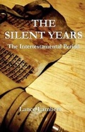 Cover: The Silent Years - Lance Lambert Ministries, Incorporated
