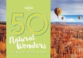 Cover: 50 Natural Wonders To Blow Your Mind - Lonely Planet Global Limited