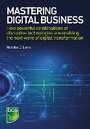 Cover: Mastering Digital Business - BCS, The Chartered Institute for IT