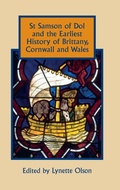 Cover: St Samson of Dol and the Earliest History of Brittany, Cornwall and Wales - Boydell Press