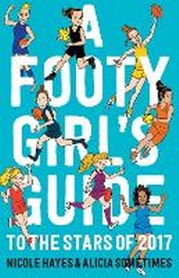 Enlarge image Cover: Footy Girls Guide to the Stars of 2017 - Piccolo Nero