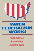 Cover: When Federalism Works - Brookings Institution