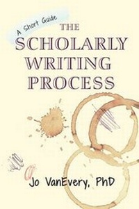 Enlarge image Cover: The Scholarly Writing Process - Jo VanEvery