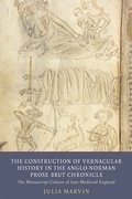 Cover: The Construction of Vernacular History in the Anglo-Norman Prose Brut Chronicle - York Medieval Press