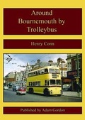 Cover: Around Bournemouth by Trolleybus - Adam Gordon