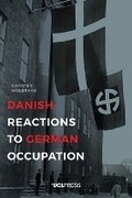 Cover: Danish Reactions to German Occupation - UCL Press