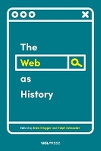 Enlarge image Cover: The Web as History - UCL Press