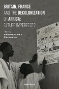 Cover: Britain, France and the Decolonization of Africa - UCL Press