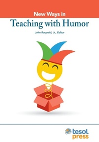 Enlarge image Cover: New Ways in Teaching with Humor - TESOL International Association