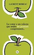 Cover: Le coeur a ses raisons que seules les pommes comprennent... - Editions Numeiklivres